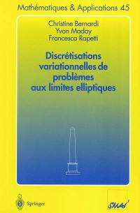 Discrétisations variationnelles de problèmes aux limites elliptiques