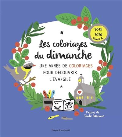 Les coloriages du dimanche, 2019-2020, année A : une année de coloriages pour découvrir l'Evangile