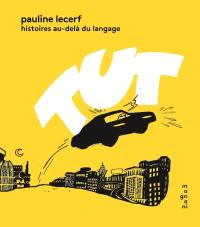 Tût : histoires au-delà du langage