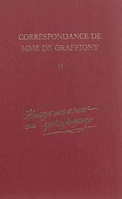 Correspondance de Madame de Graffigny. Vol. 15. 1er janvier 1756-10 novembre 1759 : lettres 2304-2518