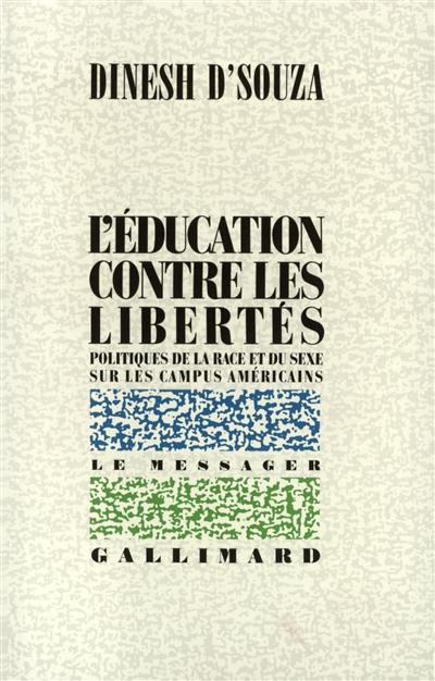 L'Education contre les libertés : politiques de la race et du sexe sur les campus américains