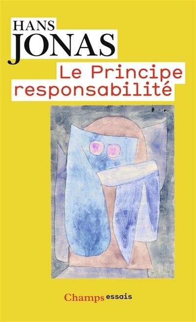 Le principe responsabilité : une éthique pour la civilisation technologique