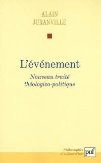 Histoire et savoir philosophique. Vol. 1. L'événement : nouveau traité théologico-politique