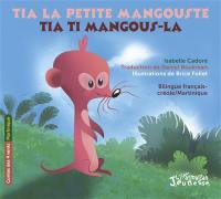 Tia la petite mangouste. Tia ti mangous-la