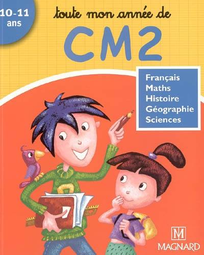 Toute mon année de CM2, 10-11 ans : français, maths, histoire, géographie, sciences