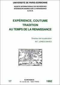 Expérience, coutume, tradition au temps de la Renaissance