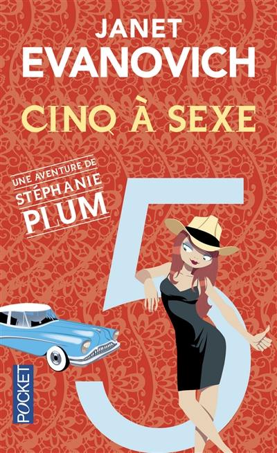 Une aventure de Stéphanie Plum. Cinq à sexe