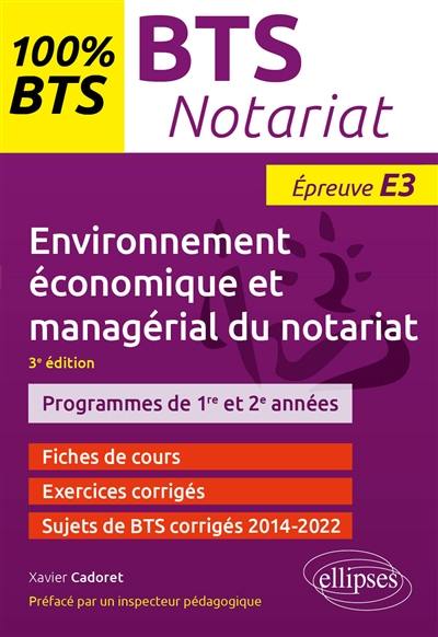 Environnement économique et managérial du notariat, BTS notariat, programmes de 1re et 2e années, épreuve E3