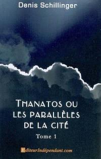 Thanatos ou Les parallèles de la cité : poésies. Vol. 1. Le temps est l'excuse *** La taverne du sel