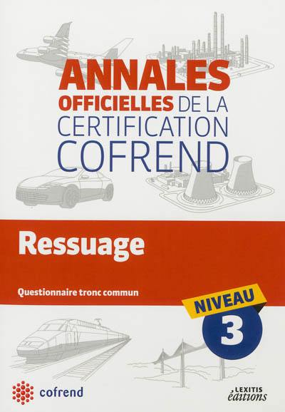 Ressuage : questionnaire tronc commun niveau 3