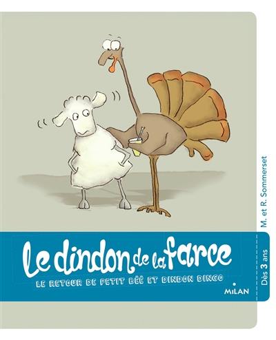 Le dindon de la farce : le retour de Petit Bêê et Dindon Dingo