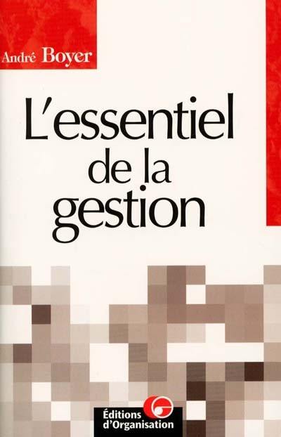 L'essentiel de la gestion : termes, contextes et bibliographie