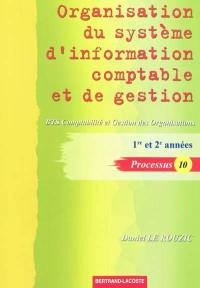 Organisation du système d'information comptable et de gestion : BTS comptabilité et gestion des organisations, 1re et 2e années, processus 10