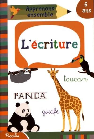 L'écriture : 6 ans