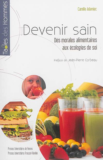 Devenir sain : des morales alimentaires aux écologies de soi