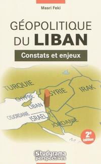 Géopolitique du Liban : constats et enjeux