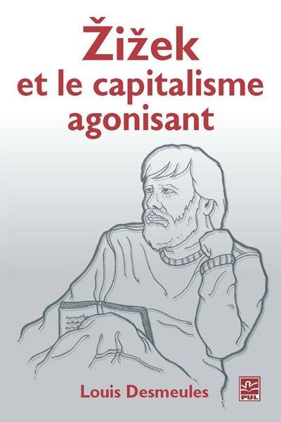 Žižek et le capitalisme agonisant