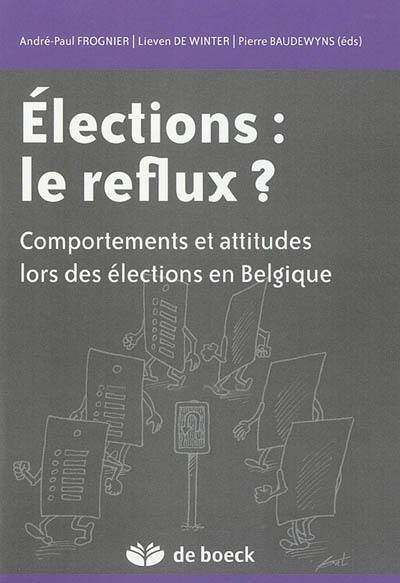 Elections : le reflux ? : comportement et attitudes lors des élections en Belgique