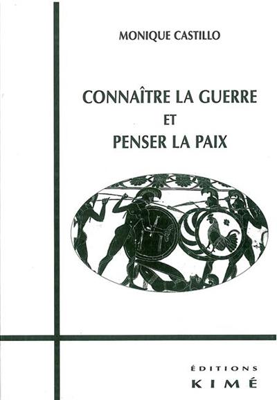 Connaître la guerre et penser la paix