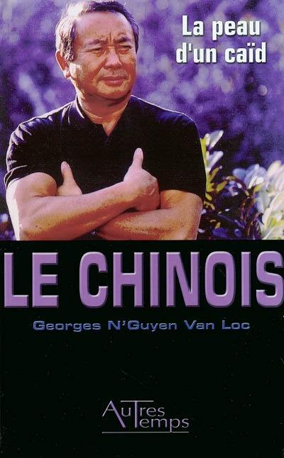 Le Chinois. La peau d'un caïd