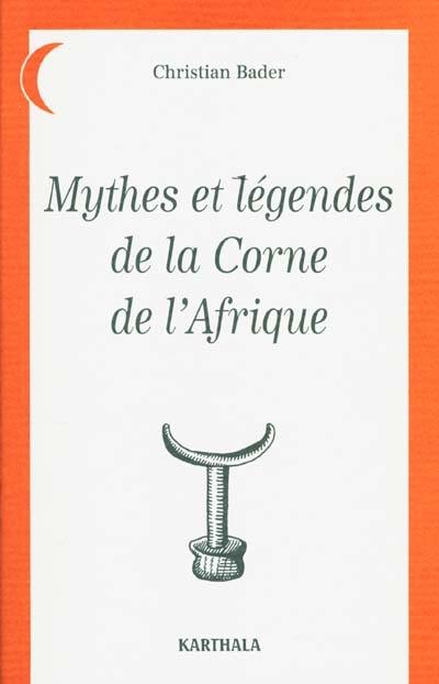 Mythes et légendes de la Corne d'Afrique