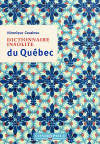 Dictionnaire insolite du Québec