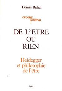 De l'être ou rien : Heidegger et philosophie de l'être