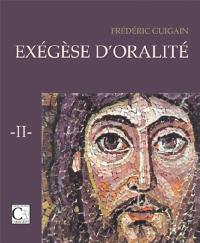 Exégèse d'oralité. Vol. 2