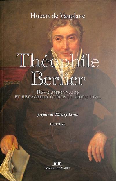 Théophile Berlier : révolutionnaire et rédacteur oublié du Code civil