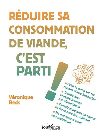 Réduire sa consommation de viande, c'est parti !