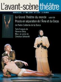 Avant-scène théâtre (L'), n° 1159. Le grand théâtre du monde. Procès en séparation de l'âme et du corps