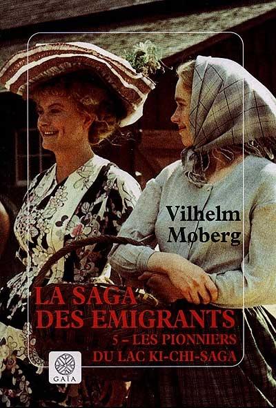 La saga des émigrants. Vol. 5. Les pionniers du lac Ki-Chi-Saga