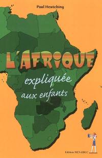 L'Afrique expliquée aux enfants : en dix points