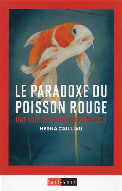 Le paradoxe du poisson rouge : une voie chinoise pour réussir