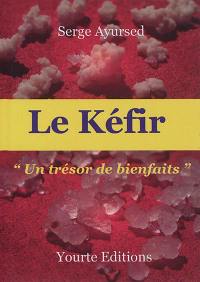 Le kéfir : un trésor de bienfaits