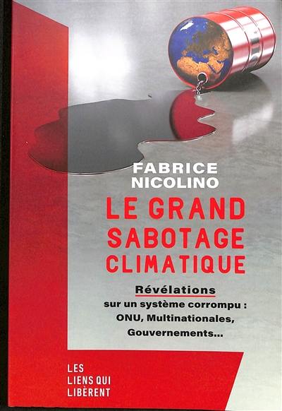 Le grand sabotage climatique : révélations sur un système corrompu : ONU, multinationales, gouvernements...