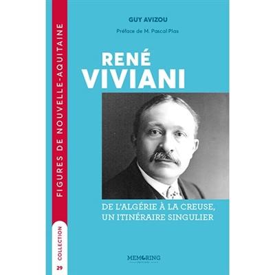 René Viviani : de l'Algérie à la creuse, un itinéraire singulier