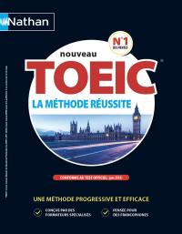 Nouveau TOEIC : la méthode réussite : conforme au test officiel (juin 2018)