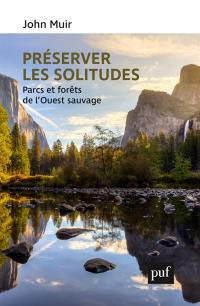 Préserver les solitudes : parcs et forêts de l'Ouest sauvage