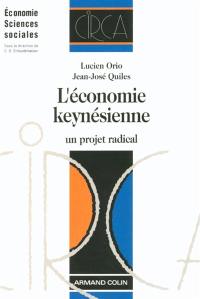 L'économie keynésienne : un projet radical