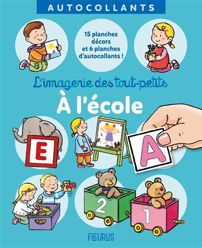 A l'école : 15 planches décors et 6 planches d'autocollants !