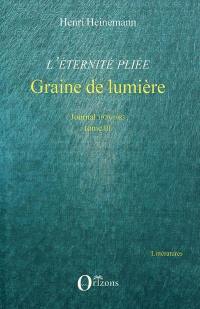 L'éternité pliée. Vol. 3. Graine de lumière, 1979-1983