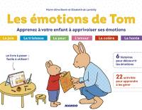 Les émotions de Tom : apprenez à votre enfant à apprivoiser ses émotions