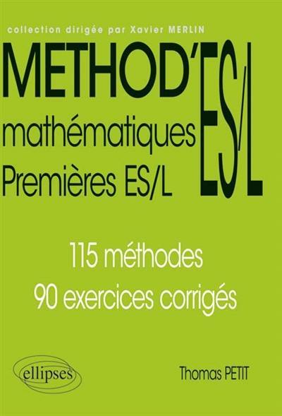 Mathématiques premières ES, L : 115 méthodes, 90 exercices corrigés