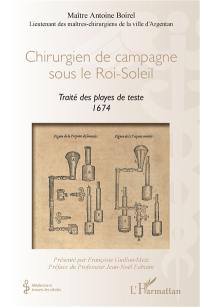 Chirurgien de campagne sous le Roi-Soleil : traité des playes de teste, 1674