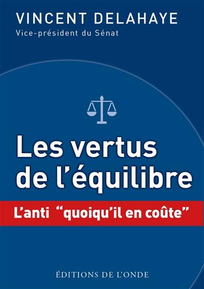 Les vertus de l'équilibre : l'anti quoiqu'il en coûte