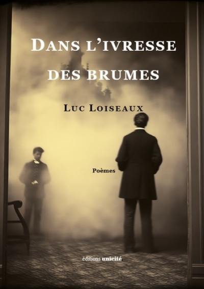 Dans l'ivresse des brumes : poèmes