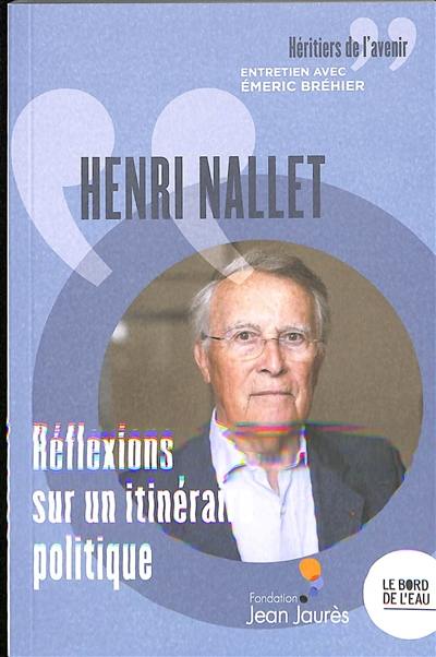 Henri Nallet : réflexions sur un itinéraire politique