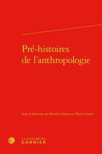 Pré-histoires de l'anthropologie