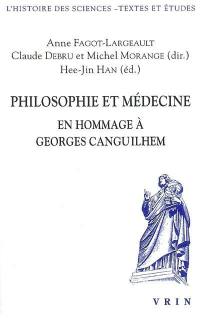 Philosophie et médecine : en hommage à Georges Canguilhem